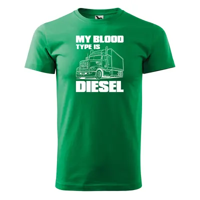 Tričko s potiskem pro řidiče kamionu My blood type is DIESEL - zelené 2XL