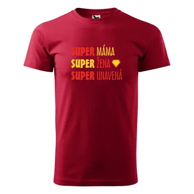 Tričko s potiskem pro maminku SUPER MÁMA, super žena, super unavená - červené 3XL