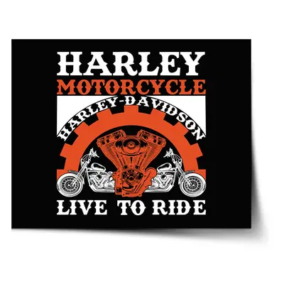 Plakát Harley-Davidson Live to ride - 60x40 cm