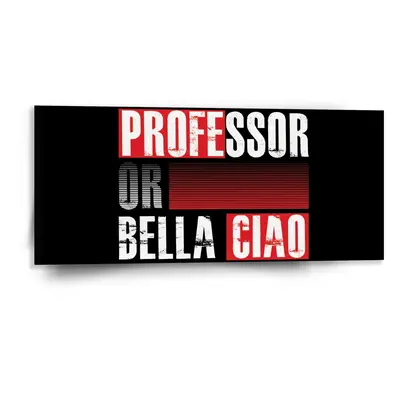 Obraz La Casa de Papel Professor or Bella Ciao motiv 3 - 110x50 cm