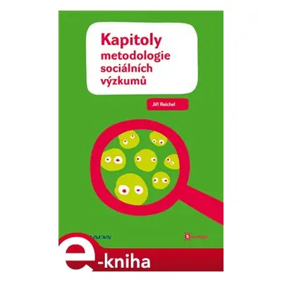 Kapitoly metodologie sociálních výzkumů - Jiří Reichel