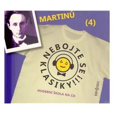 Nebojte se klasiky! - Bohuslav Martinů - Bohuslav Martinů