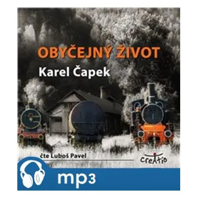 Obyčejný život, mp3 - Karel Čapek