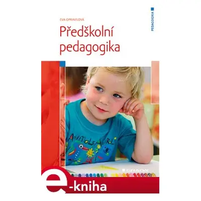 Předškolní pedagogika - Eva Opravilová