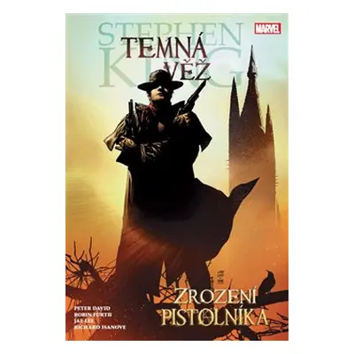 Temná věž 1: Zrození pistolníka - Stephen King, Peter David