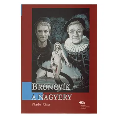 Bruncvík a nagyery - Vlado Ríša