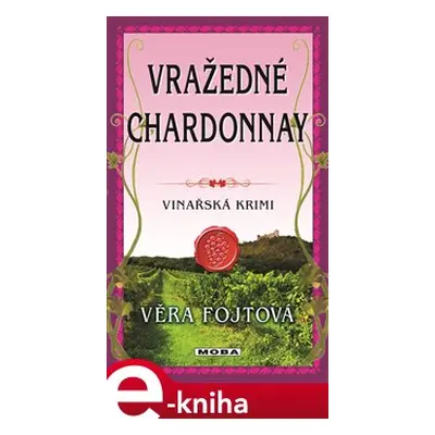 Vražedné chardonnay - Věra Fojtová