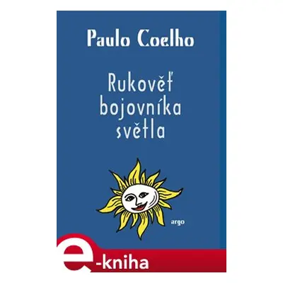 Rukověť bojovníka světla - Paulo Coelho