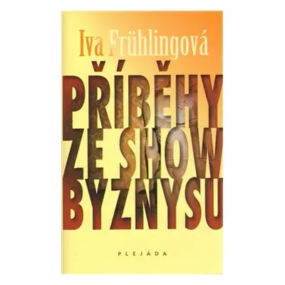 Příběhy ze šoubyznysu - Iva Frühlingová