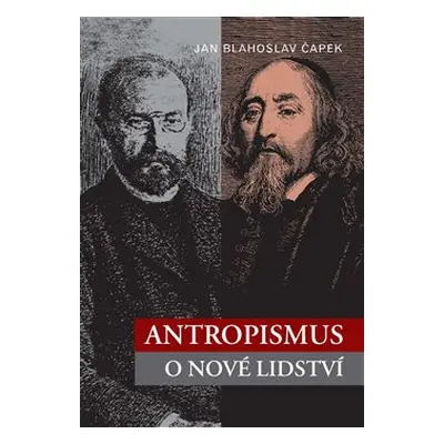 Antropismus - Jan Blahoslav Čapek