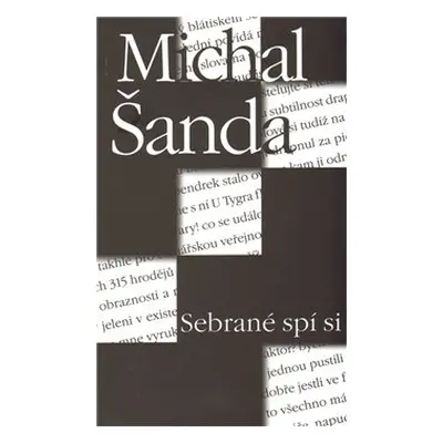 Sebrané spí si - Michal Šanda