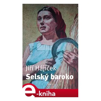 Selský baroko - Jiří Hájíček