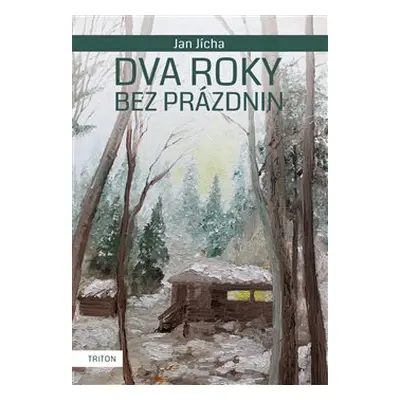 Dva roky bez prázdnin - Jan Jícha