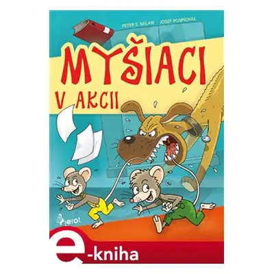 Myšiaci v Akci - Peter S. Milan