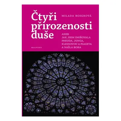 Čtyři přirozenosti duše - Milada Hoigrová