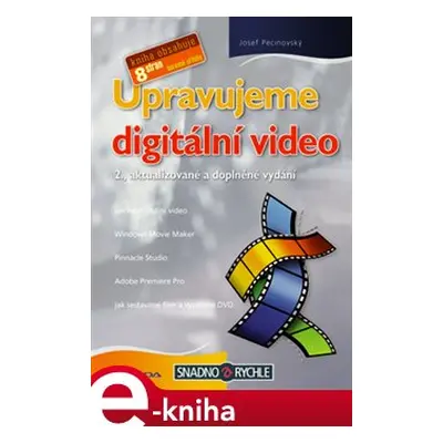 Upravujeme digitální video - Josef Pecinovský