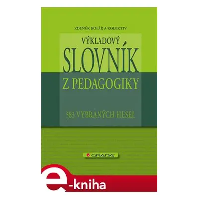 Výkladový slovník z pedagogiky - kolektiv, Zdeněk Kolář