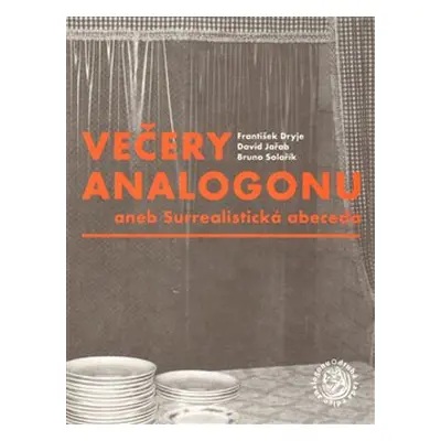 Večery Analogonu - František Dryje, David Jařab, Bruno Solařík