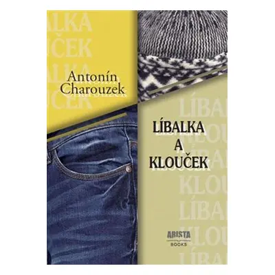 Líbalka a Klouček - Antonín Charouzek