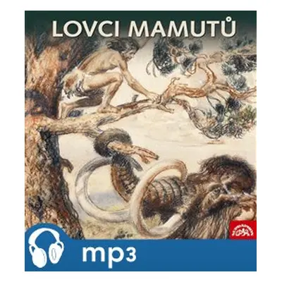 Lovci mamutů, mp3 - Eduard Štorch