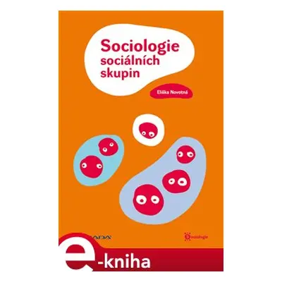 Sociologie sociálních skupin - Eliška Novotná