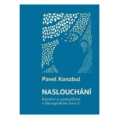 Naslouchání - Pavel Konzbul