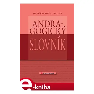 Andragogický slovník - Jan Průcha, Jaroslav Veteška