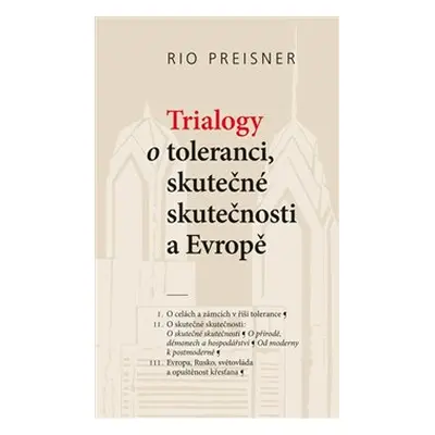 Trialogy o toleranci, skutečné skutečnosti a Evropě - Rio Preisner