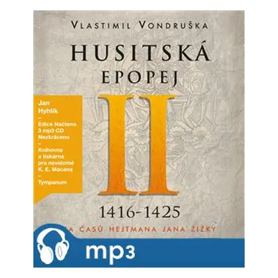 Husitská epopej II.- Za časů hejtmana Jana Žižky, mp3 - Vlastimil Vondruška