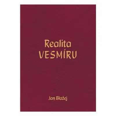 Realita VESMÍRU - Jan Blažej