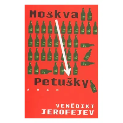 Moskva - Petušky - Jerofejev Venědikt