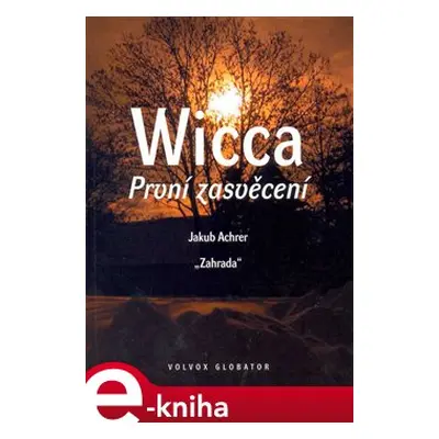 Wicca: První zasvěcení - Jakub Achrer