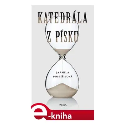 Katedrála z písku - Jarmila Pospíšilová