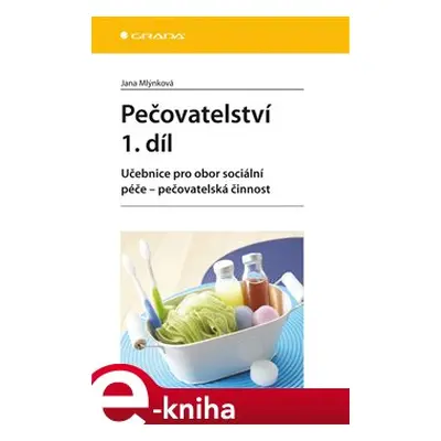 Pečovatelství 1. díl - Jana Mlýnková