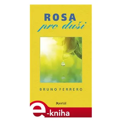 Rosa pro duši - Bruno Ferrero