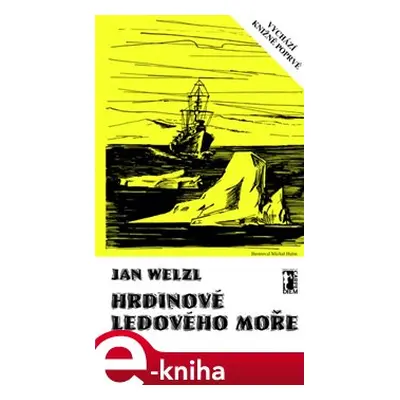 Hrdinové Ledového moře - Jan Welzl