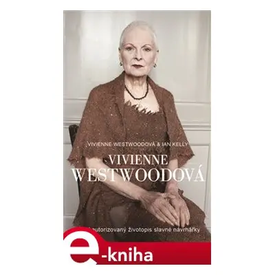 Vivienne Westwood - Vivienne Westwoodová, Ian Kelly