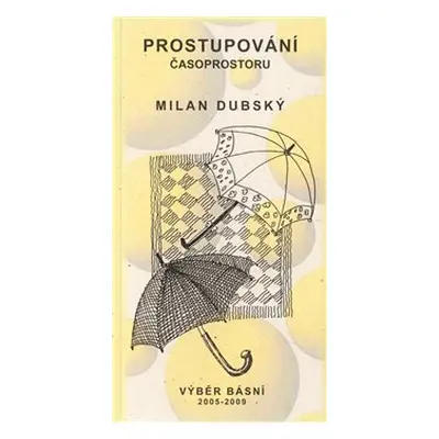 Prostupování čaroprostoru - Milan Dubský