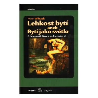 Lehkost bytí - Frank Wilczek