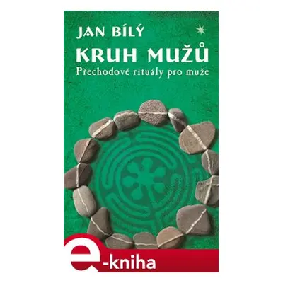 Kruh mužů - Jan Bílý