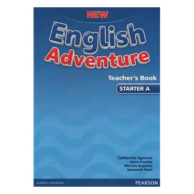 New English Adventure Starter A Teacher&apos;s Book - Catherine Zgouras, Anna Kozicka, Mariola B