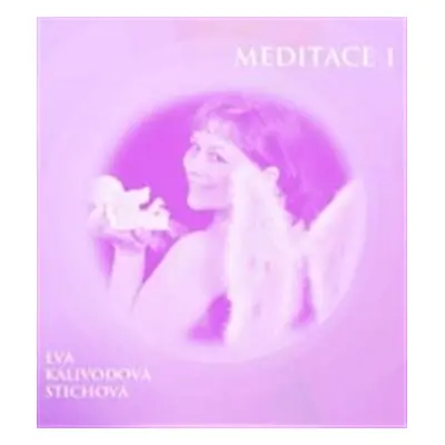 Meditace 1 - Eva Kalivodová Štichová