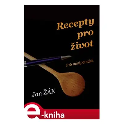 Recepty pro život - Jan Žák