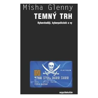 Temný trh - Misha Glenny