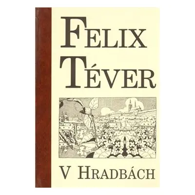 V hradbách - Felix Téver