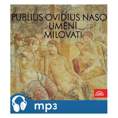 Umění milovat, mp3 - Publius Naso Ovidius