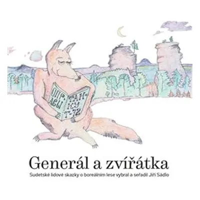 Generál a zvířátka - Jiří Sádlo