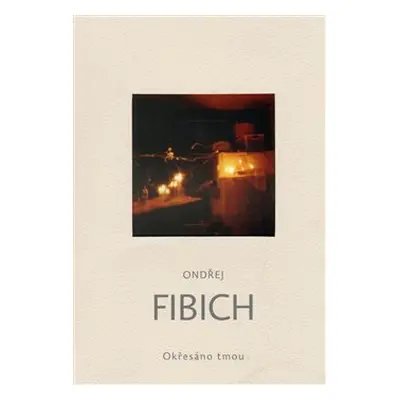 Okřesáno tmou - Ondřej Fibich