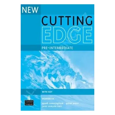 New Cutting Edge Pre-intermediate Workbook with key - Jane Comyns Carr, S. Cunningham, P. Moor, 