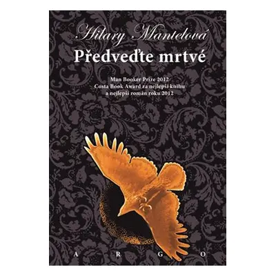 Předveďte mrtvé - Hilary Mantelová